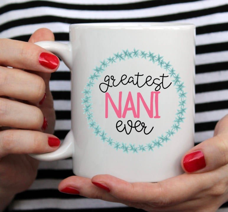 Greatest Nani Ever mug - TC Creative Co.