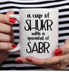 Islamic Mug, A cup of Shukr with a Spoon Full of Sabr - TC Creative Co.