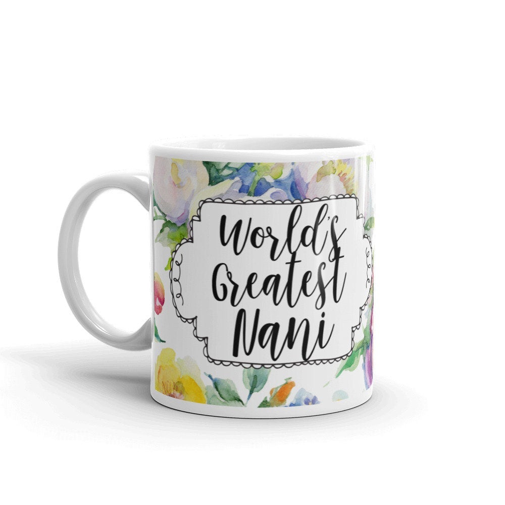 World's Greatest Nani mug, Daadi, Grandma, Ammi, Mom, Dadi Mug - TC Creative Co.